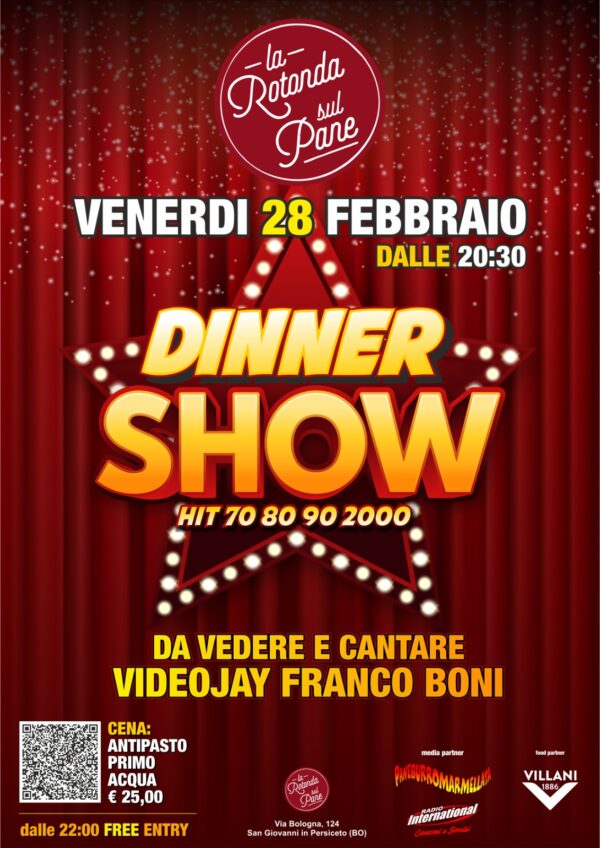 VENERDI' 28 FEBBRAIO DINNER SHOW @ LA ROTONDA SUL PANE | SAN GIOVANNI IN PERSICETO (BO)